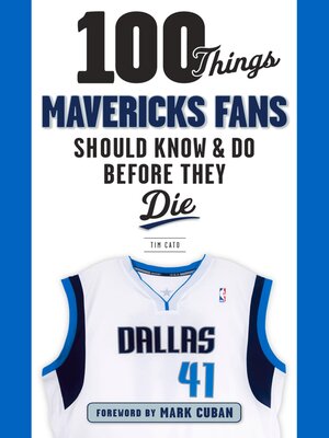 cover image of 100 Things Mavericks Fans Should Know & Do Before They Die